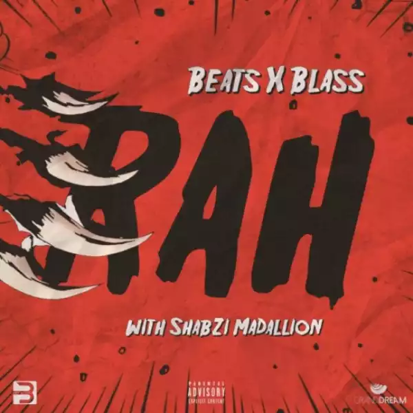 Blass - RAH Feat. ShabZi Madallion